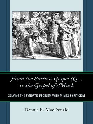 cover image of From the Earliest Gospel (Q+) to the Gospel of Mark